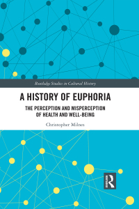 Cover image: A History of Euphoria 1st edition 9780367137229