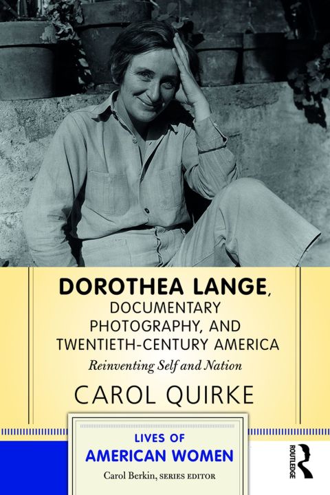 Cover image for book Dorothea Lange, Documentary Photography, and Twentieth-Century America