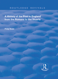 Cover image: A History of the Post in England from the Romans to the Stuarts 1st edition 9780367136376
