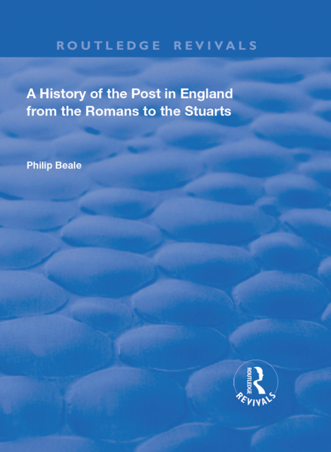 Cover image for book A History of the Post in England from the Romans to the Stuarts