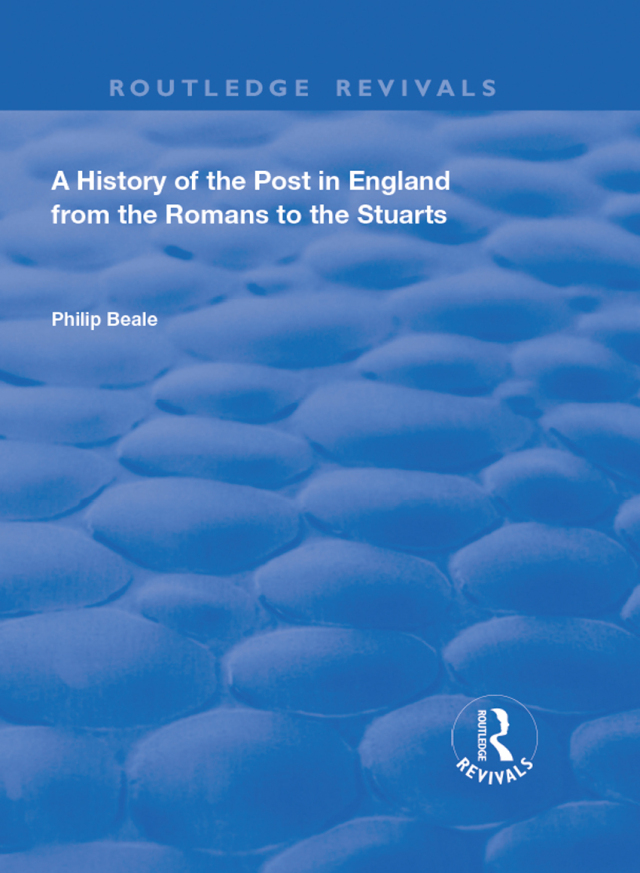 A History of the Post in England from the Romans to the Stuarts