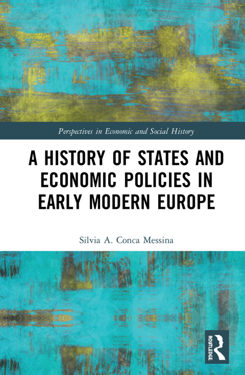 Cover image for book A History of States and Economic Policies in Early Modern Europe