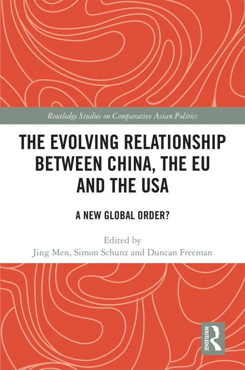 Cover image for book The Evolving Relationship between China, the EU and the USA