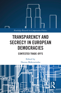 Cover image: Transparency and Secrecy in European Democracies 1st edition 9780367620318