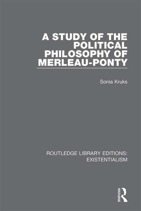 Cover image for book A Study of the Political Philosophy of Merleau-Ponty