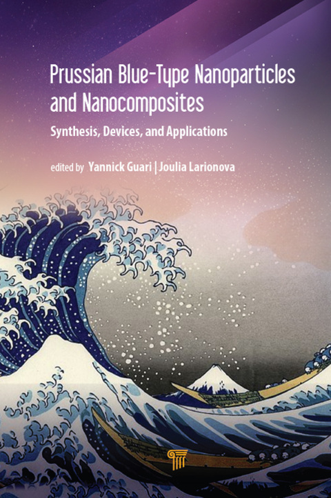 Cover image for book Prussian Blue-Type Nanoparticles and Nanocomposites: Synthesis, Devices, and Applications