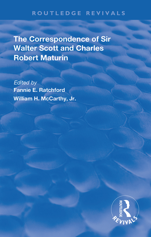 Cover image for book The Correspondence of Sir Walter Scott and Charles Robert Maturim