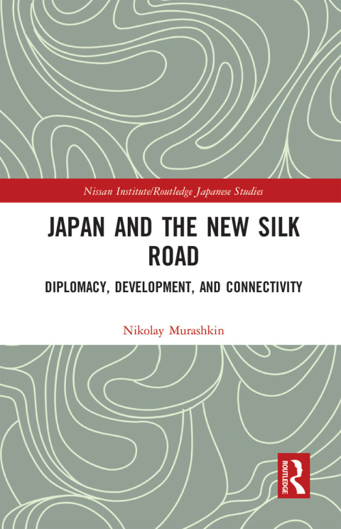 Cover image for book Japan and the New Silk Road