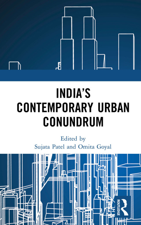 India?s Contemporary Urban Conundrum 