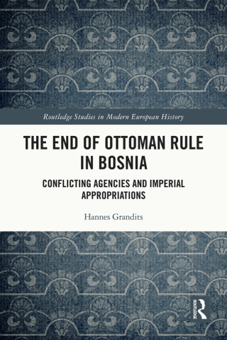 The End of Ottoman Rule in Bosnia