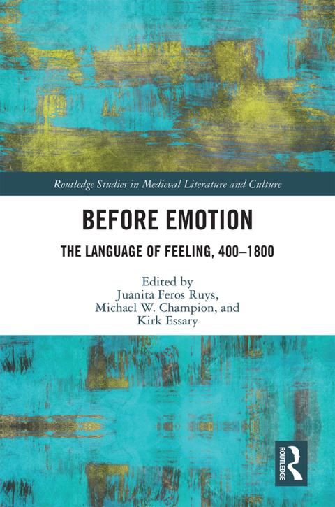 Cover image for book Before Emotion: The Language of Feeling, 400-1800