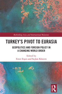 Cover image: Turkey's Pivot to Eurasia 1st edition 9780367085667