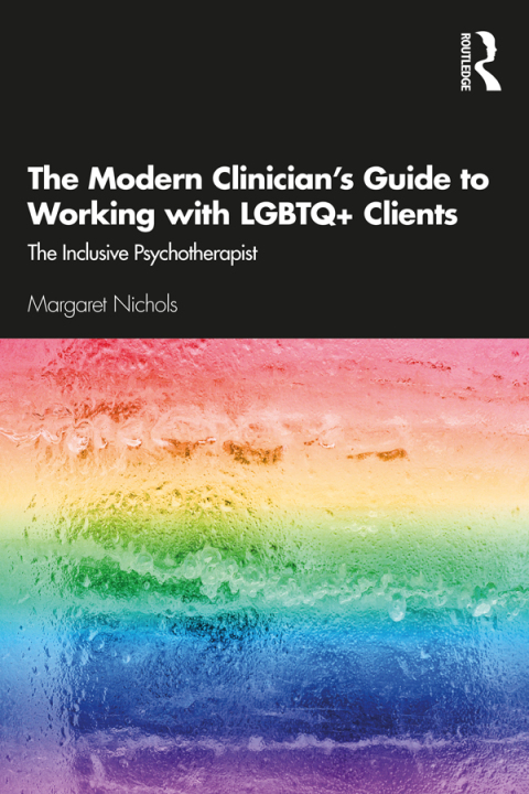 Cover image for book The Modern Clinician's Guide to Working with LGBTQ+ Clients
