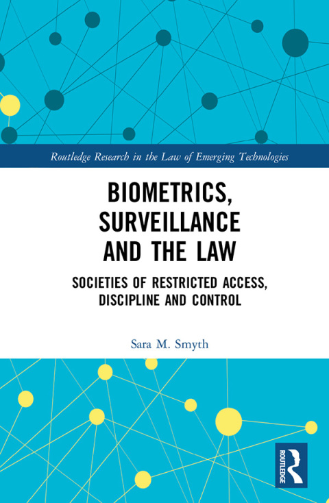 Cover image for book Biometrics, Surveillance and the Law