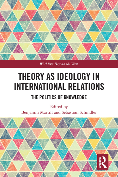 Theory as Ideology in International Relations 