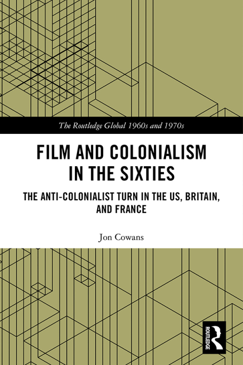 Cover image for book Film and Colonialism in the Sixties