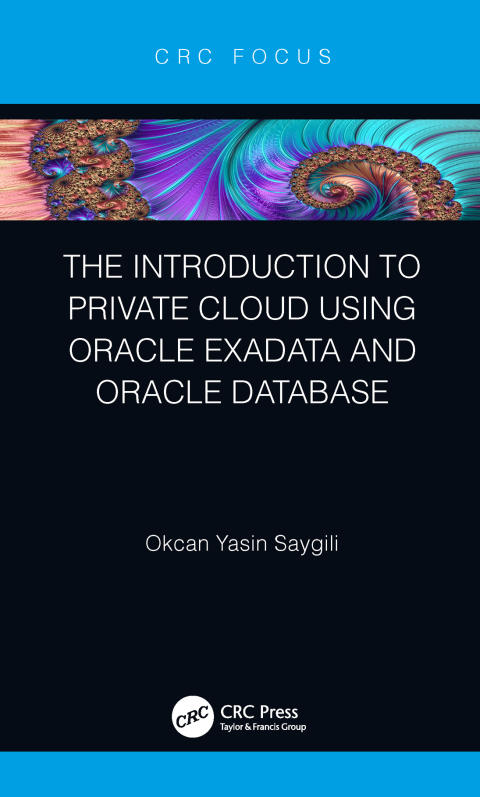 Cover image for book The Introduction to Private Cloud using Oracle Exadata and Oracle Database