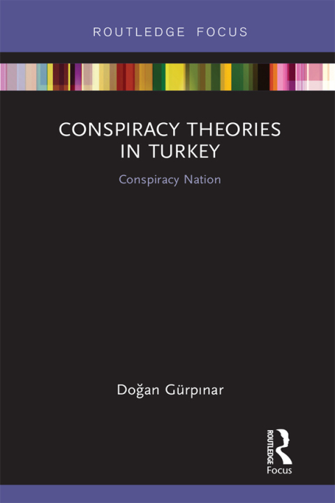 Cover image for book Conspiracy Theories in Turkey