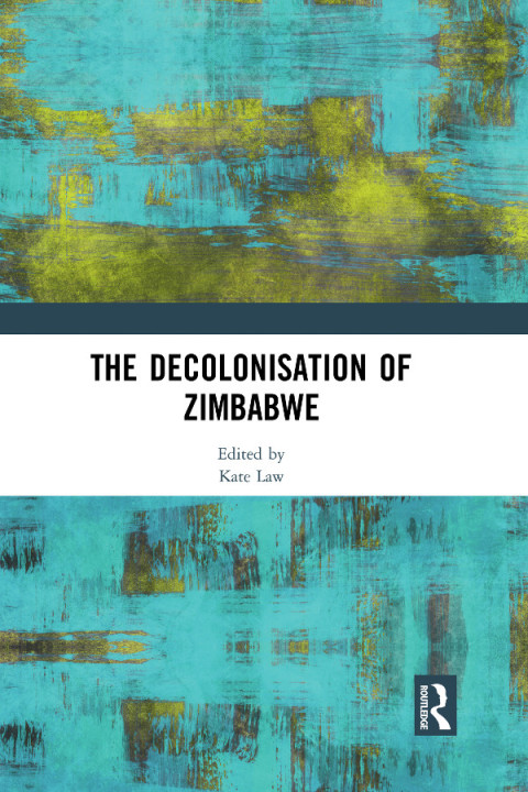 Cover image for book The Decolonisation of Zimbabwe