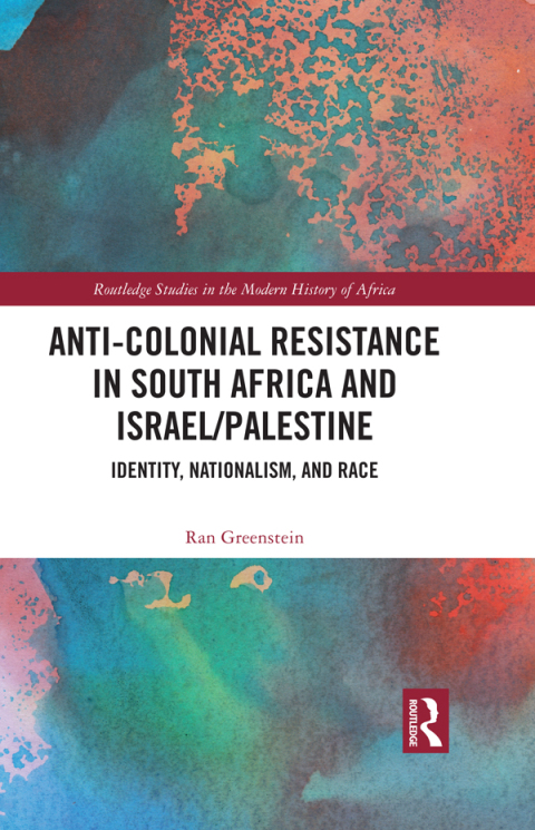 Cover image for book Anti-Colonial Resistance in South Africa and Israel/Palestine