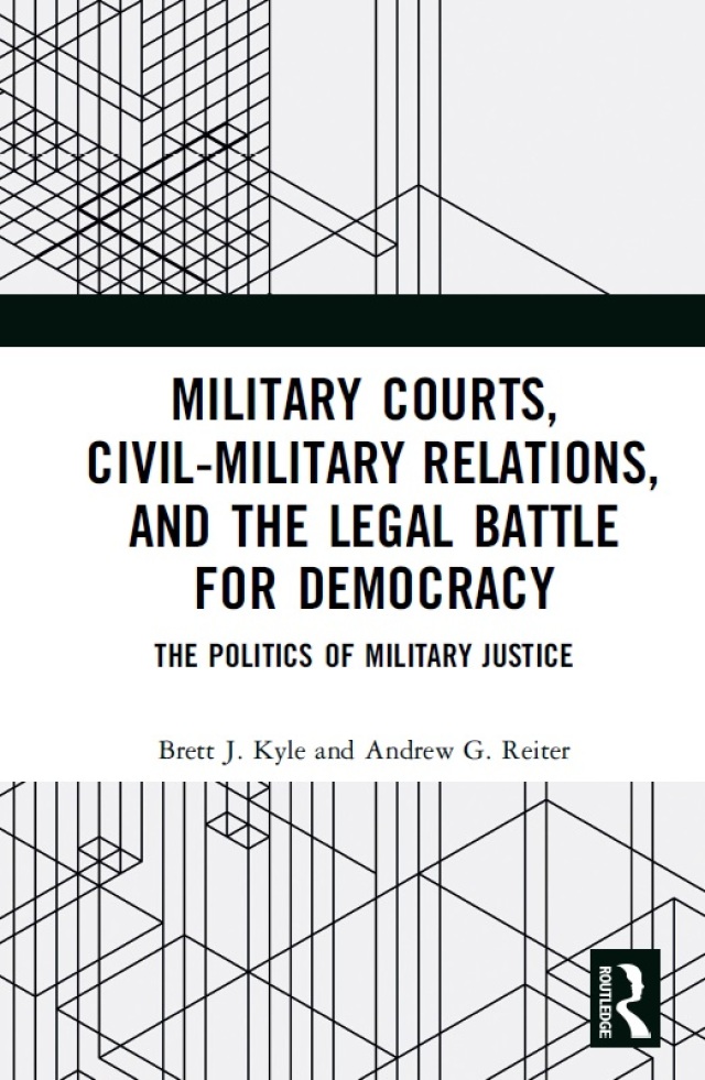 Military Courts, Civil-Military Relations, and the Legal Battle for Democracy
