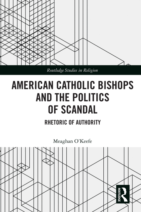 Cover image for book American Catholic Bishops and the Politics of Scandal