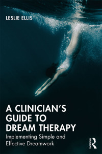 Cover image: A Clinician’s Guide to Dream Therapy 1st edition 9780367029135