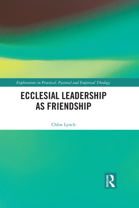 Cover image for book Ecclesial Leadership as Friendship