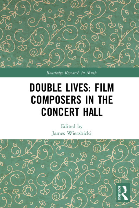 Cover image for book Double Lives: Film Composers in the Concert Hall
