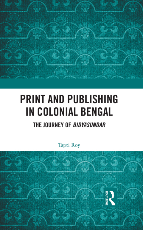 Cover image for book Print and Publishing in Colonial Bengal