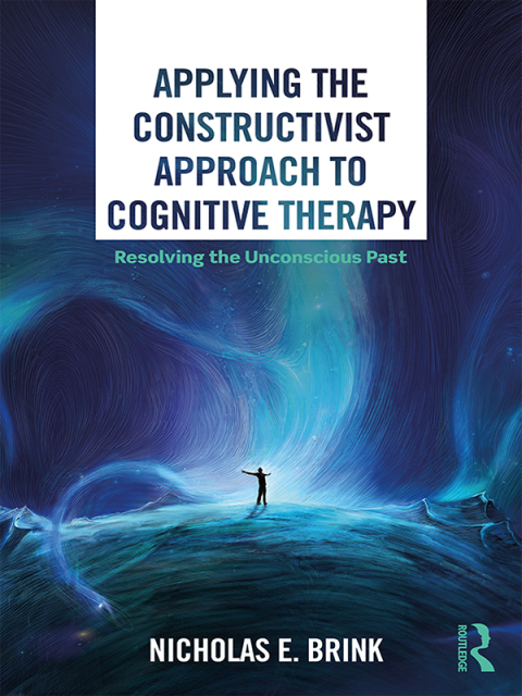 Cover image for book Applying the Constructivist Approach to Cognitive Therapy