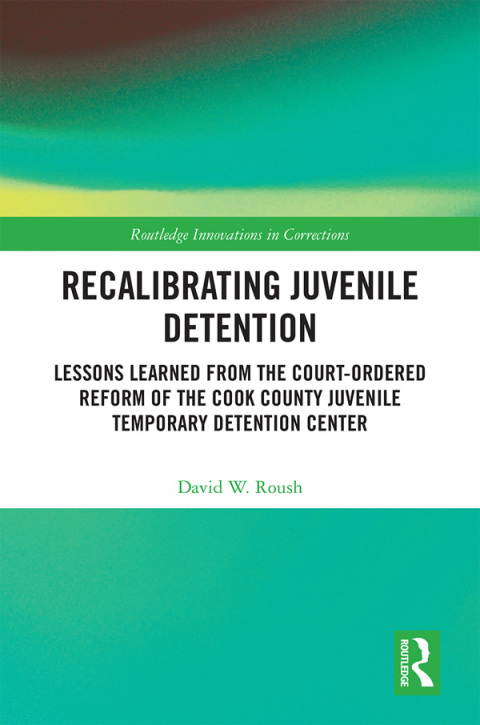 Cover image for book Recalibrating Juvenile Detention