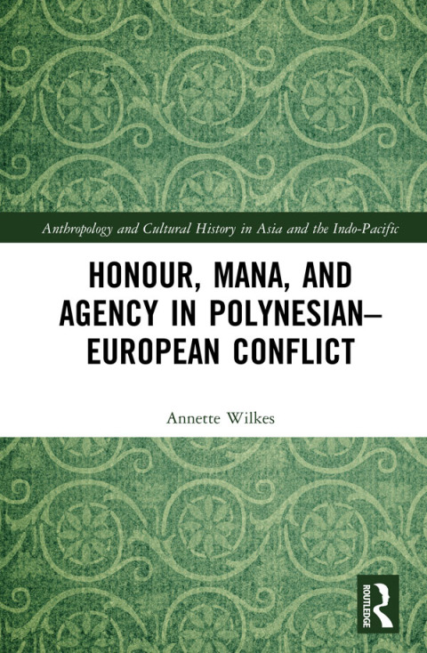 Cover image for book Honour, Mana, and Agency in Polynesian-European Conflict