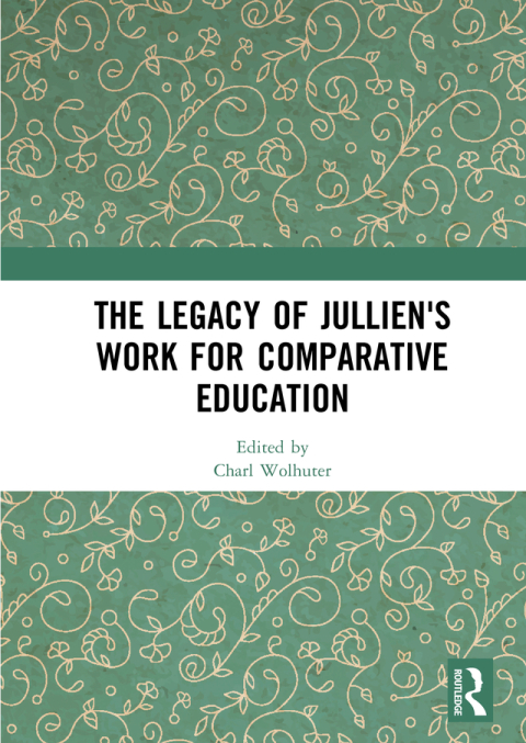 Cover image for book The Legacy of Jullien's Work for Comparative Education