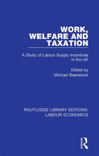 Cover image: Work, Welfare and Taxation 1st edition 9780367024734