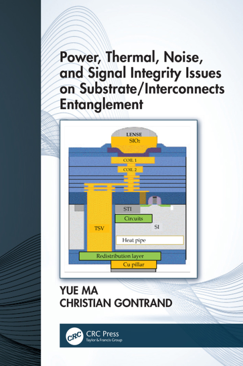 Cover image for book Power, Thermal, Noise, and Signal Integrity Issues on Substrate/Interconnects Entanglement