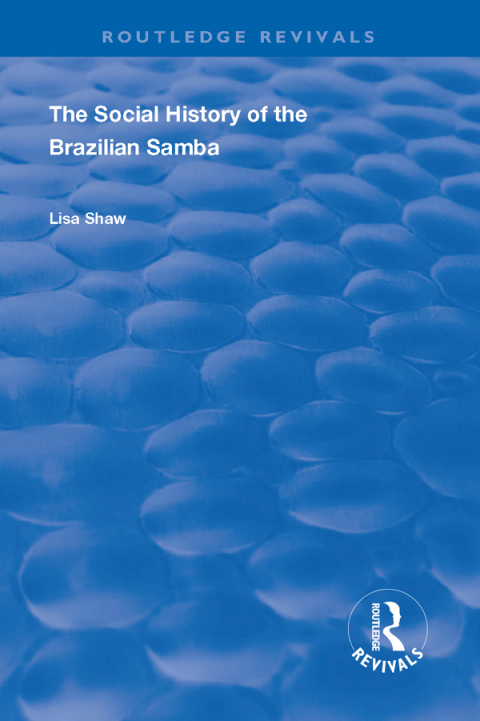 Cover image for book The Social History of the Brazilian Samba