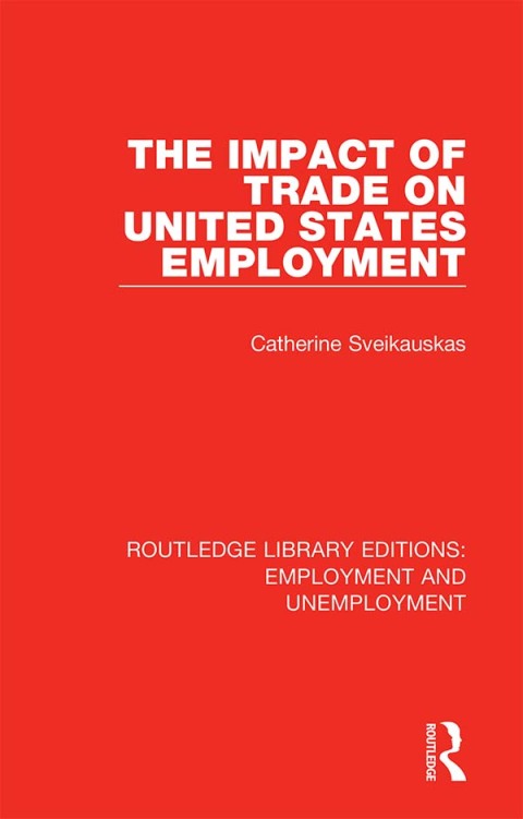 Cover image for book The Impact of Trade on United States Employment