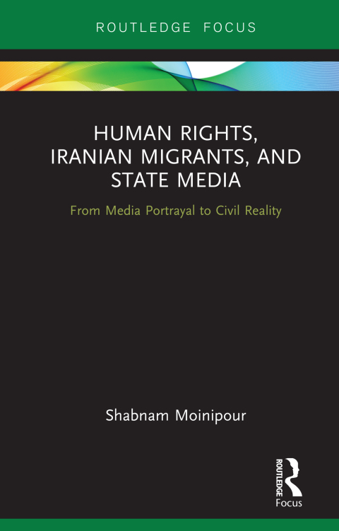 Cover image for book Human Rights, Iranian Migrants, and State Media