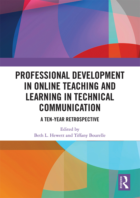 Professional Development in Online Teaching and Learning in Technical Communication 