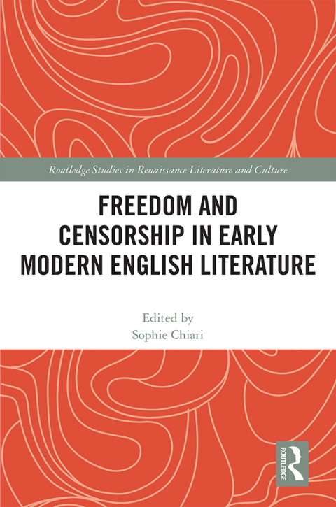 Cover image for book Freedom and Censorship in Early Modern English Literature