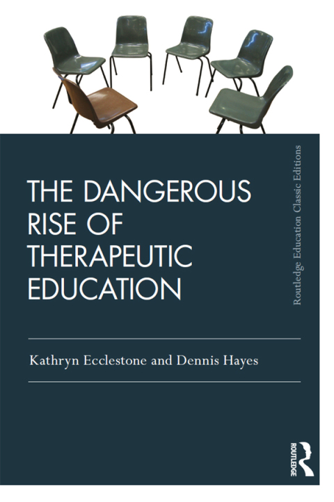 The Dangerous Rise of Therapeutic Education 