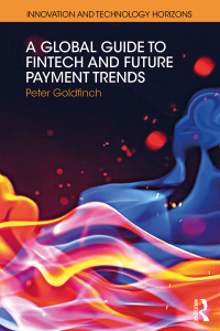 Cover image: A Global Guide to FinTech and Future Payment Trends 1st edition 9781138394452