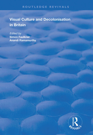 Visual Culture and Decolonisation in Britain