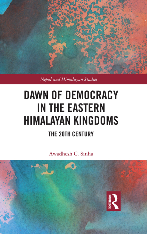 Cover image for book Dawn of Democracy in the Eastern Himalayan Kingdoms