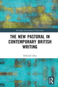 Titelbild: The New Pastoral in Contemporary British Writing 1st edition 9781032088006
