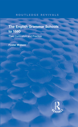 The English Grammar Schools to 1660