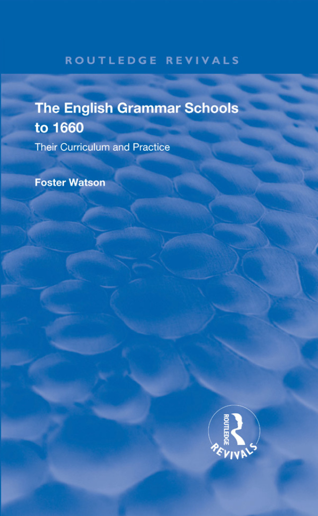 The English Grammar Schools to 1660