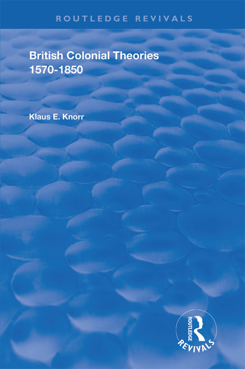 Cover image for book British Colonial Theories 1570 – 1850