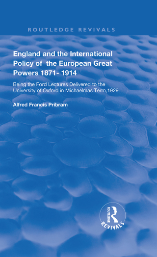 England and the International Policy of the European Great Powers 1871 – 1914